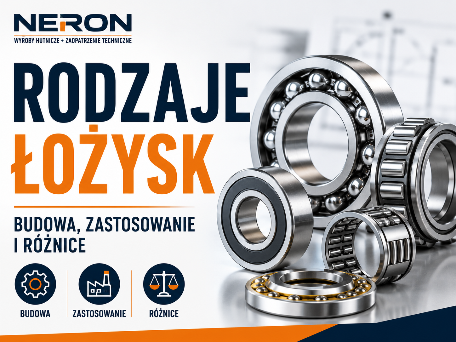 Rodzaje łożysk – budowa, zastosowanie i różnice