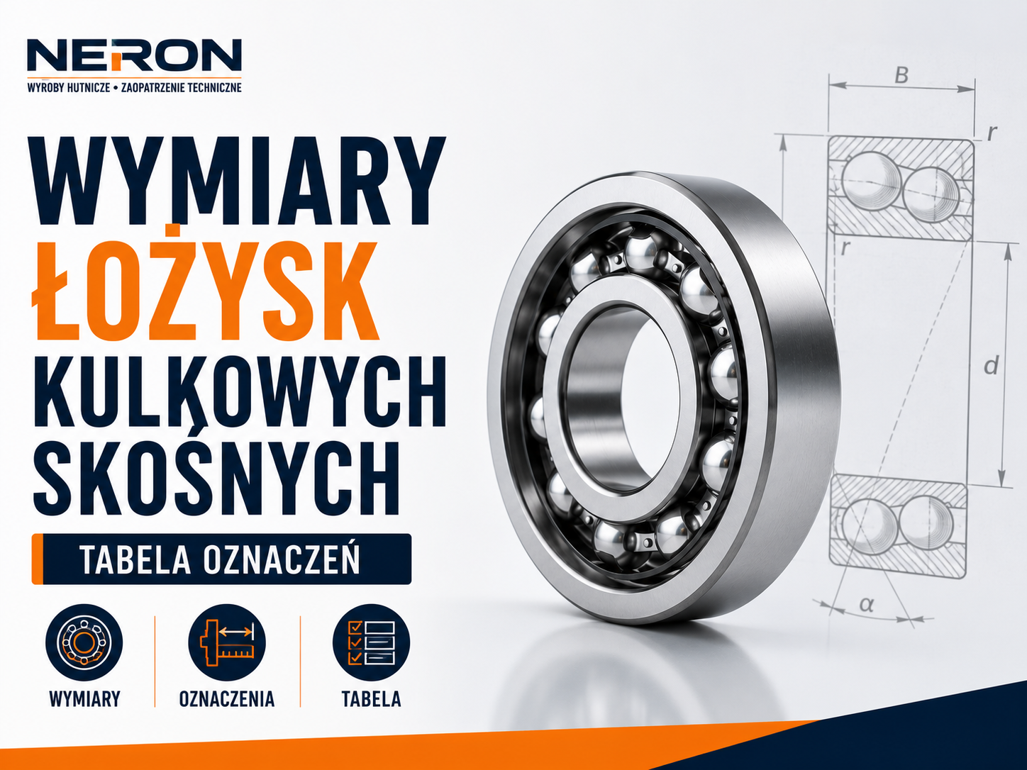 Wymiary łożysk kulkowych skośnych – tabela oznaczeń